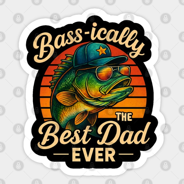 Bassically The Best Dad Ever Funny Fishing Father's Day Dad Fisherman Birthday Sticker by Creatifly Graphic Tees
